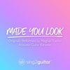 Made You Look (Originally Performed by Meghan Trainor) [Acoustic Guitar Karaoke] - Single