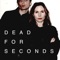Dead for seconds (feat. Nina Persson) - Moto Boy lyrics