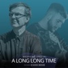 Weekend Special - A Long Long Time (feat. Ciarán Moran)