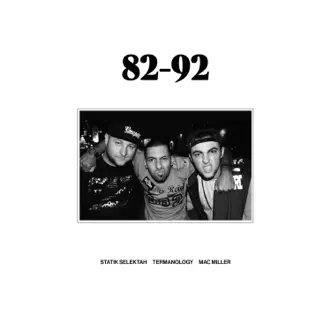 82 92 (feat. Mac Miller) by Statik Selektah & Termanology song reviws