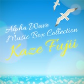 Listen with Alpha Wave Music Box-Fujii Kaze Collection - EP artwork