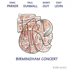 Birmingham Concert by Evan Parker, Paul Dunmall, Barry Guy & Tony Levin album reviews, ratings, credits