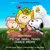 It's the Small Things, Charlie Brown (Apple TV+ Original Soundtrack) - Single album lyrics, reviews, download