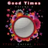 Good Times, Vol. 4 album lyrics, reviews, download