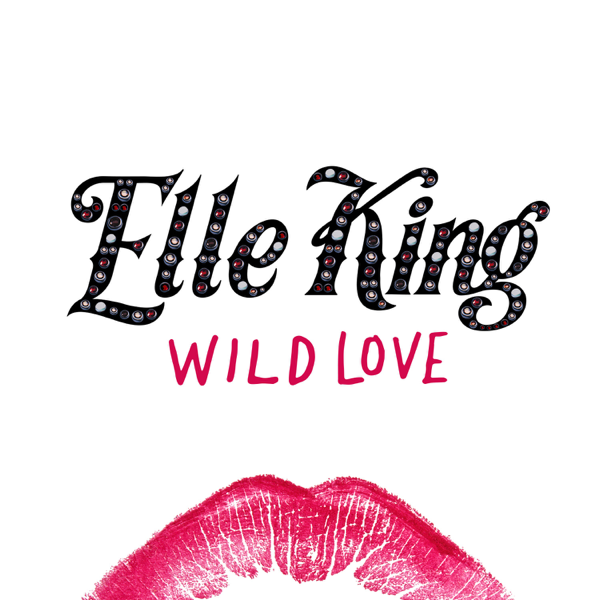 listen, Wild Love - Single, Elle King, music, singles, songs, Alternative, ...