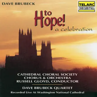 To Hope! A Celebration: IX. When We Eat This Bread (Live at the Washington National Cathedral, Washington, D.C. / June 12, 1995) by Cathedral Choral Society Chorus, Cathedral Choral Society Orchestra, The Dave Brubeck Quartet, Dave Brubeck, Russell Gloyd, Shelley Waite, Mark Bleeke, Kevin Deas & Duke Ellington School of the Arts Show Choir song reviws