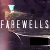 Farewells (feat. Josh Augustin) album lyrics, reviews, download