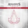 Stream & download Assassin's Creed: The Best of Jesper Kyd