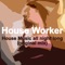 House Music All Night Long - House Worker lyrics