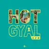 Hot Gyal SZN - Single album lyrics, reviews, download