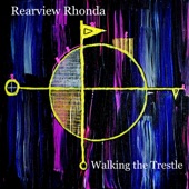 Rearview Rhonda - Walking the Trestle