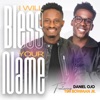 I Will Bless Your Name (feat. Tim Bowman, Jr.) - Single