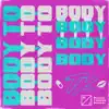 Body To Body - Single album lyrics, reviews, download