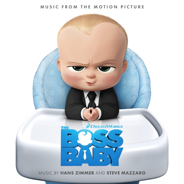 The Boss Baby (Music from the Motion Picture) - Hans Zimmer & Steve Mazzaro