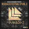 Revealed Festival Ep Vol. 3 album lyrics, reviews, download