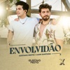 Envolvidão - Ao Vivo Em Santa Catarina / 2022 by Gustavo Mioto, Luan Santana iTunes Track 1