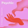 Psychic - Single album lyrics, reviews, download