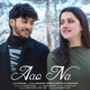 Aao Na - Single