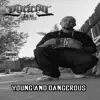 Stream & download Young and Dangerous (feat. Blue Banging, Casual, Joker, Lil Wicked & Westside Cartel)