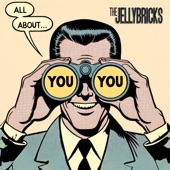 The Jellybricks - All About You