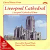 Alpha Collection, Vol. 1: Choral Music from Liverpool Cathedral (Remastered) album lyrics, reviews, download