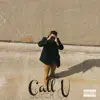 Call U (feat. Super CY) - Single album lyrics, reviews, download