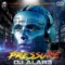 Pressure (feat. Aleteo Boom) - Dj Alar3 lyrics