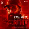 Kaya Muya (From "Haraa") - Single album lyrics, reviews, download