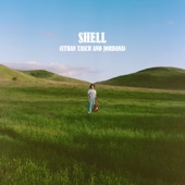 Shell (with Jordana) by Ethan Tasch