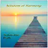 Wisdom of Harmony (Single) album lyrics, reviews, download