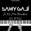 Si No Me Bendices No Te Vas (Piano Instrumental) - Single