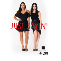Just Sayin Podcast podcast
