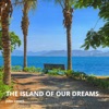 The Island of Our Dreams - Single