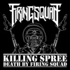 Killing Spree / Death By Firing Squad - Single