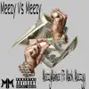 Meezy Vs Meezy (feat. Mack Meezyy) album lyrics, reviews, download