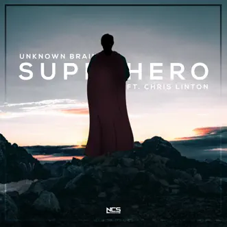 Superhero by Unknown Brain & Chris Linton song reviws