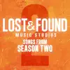 Lost & Found Music Studios: Songs from Season 2 album lyrics, reviews, download