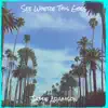 See Where This Goes - Single album lyrics, reviews, download