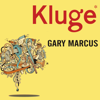 Kluge : The Haphazard Construction of the Human Mind - Gary Marcus