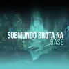 Stream & download Submundo Brota na Base