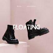 Floating (feat. Blaq & Adam Srae) artwork