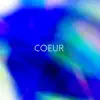 cœur - Single album lyrics, reviews, download
