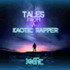 Tales From a Kaotic Rapper album lyrics, reviews, download
