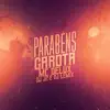 Stream & download Parabéns Garota (feat. Dj Lemix) - Single