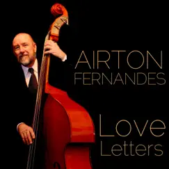 Love Letters by Airton Fernandes album reviews, ratings, credits