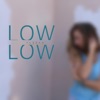 Low Low - Single
