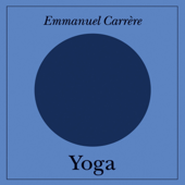 Yoga - Emmanuel Carrère