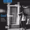 Good Times feat. RYOHU - Single album lyrics, reviews, download
