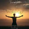 Wake Up - Single album lyrics, reviews, download