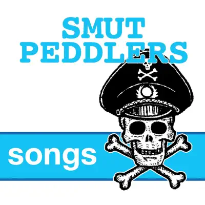 Songs - Smut Peddlers